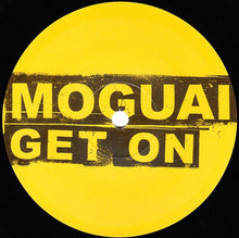 Load image into Gallery viewer, Moguai : Get On (12")