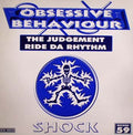 Obsessive Behaviour : The Judgement / Ride Da Rhythm (12")