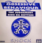 Obsessive Behaviour : The Judgement / Ride Da Rhythm (12")