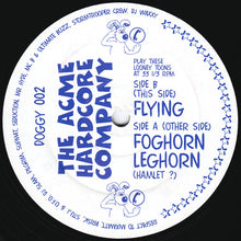 Load image into Gallery viewer, The Acme Hardcore Company : Foghorn Leghorn / Flying (12")
