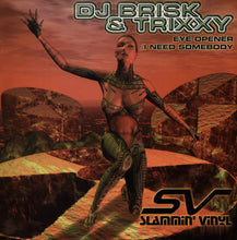 Load image into Gallery viewer, Brisk &amp; Trixxy : Eye Opener / I Need Somebody (12",33 ⅓ RPM,EP)