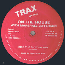 Load image into Gallery viewer, On The House With Marshall Jefferson : Ride The Rhythm (12")