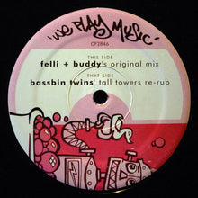 Load image into Gallery viewer, Felli &amp; Buddy vs Bassbin Twins : We Play Music (12")