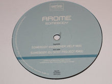 Load image into Gallery viewer, Arome : Somebody (12")