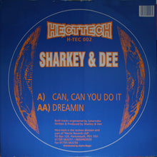 Load image into Gallery viewer, Sharkey &amp; Dee (2) : Can, Can You Do It / Dreamin (12")