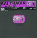 Kai Tracid : Conscious (12")
