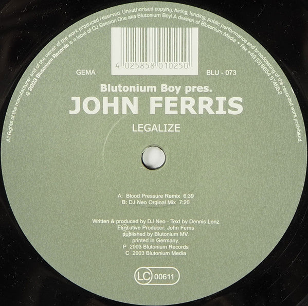 Blutonium Boy Pres. John Ferris : Legalize (12")