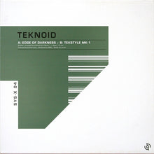 Load image into Gallery viewer, Teknoid : Edge Of Darkness / Tekstyle MK-1 (12")
