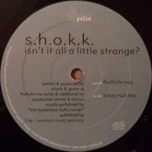 Load image into Gallery viewer, S.H.O.K.K. : Isn't It All A Little Strange? (12")