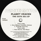Planet Heaven - The Outa Sea EP - Delicious Grooves - 12DG003 - 12" - Vinyl -  Very Good Plus (VG+)