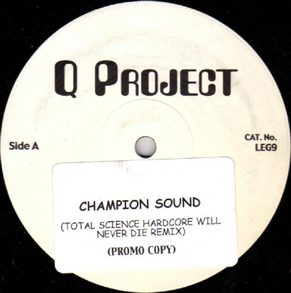 Q Project - Champion Sound (Remixes) - Legend Records - LEG9 - 12" White Label Promo - Vinyl -  Very Good Plus (VG+)