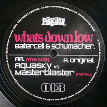 Load image into Gallery viewer, Baitercell &amp; Schumacher : Whats Down Low (12")