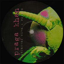 Load image into Gallery viewer, Praga Khan : Injected With A Poison ('98 Remixes) (12")