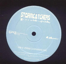 Load image into Gallery viewer, Stormcatchers : Chillout / Chillin (12")