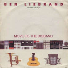 Load image into Gallery viewer, Ben Liebrand Featuring Tony Scott : Move To The Bigband (12")