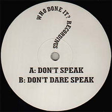 Load image into Gallery viewer, Who Done It? : Don't Speak / Don't Dare Speak (12")