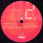 Skyver & D Jon - Justice / Face Down - Technique Recordings - tech024