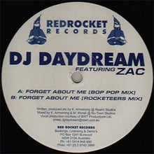 Load image into Gallery viewer, DJ Daydream Featuring Zac : Forget About Me (12")