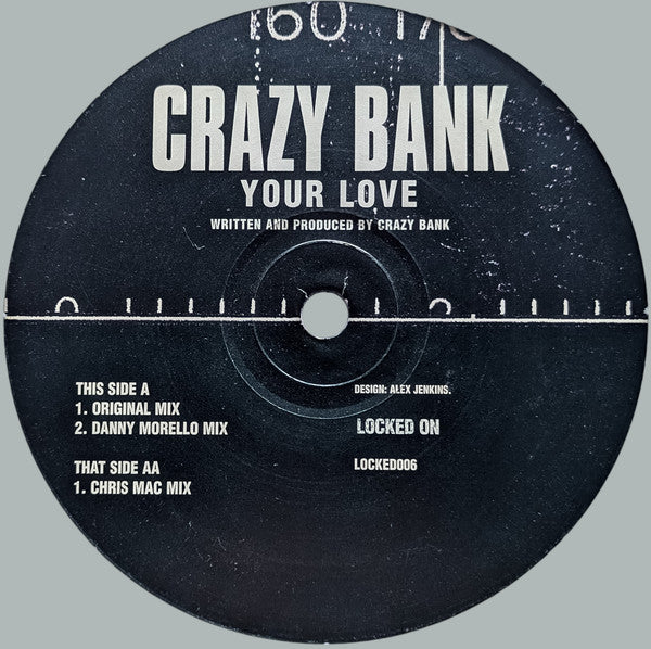 Crazy Bank - Your Love - Locked On - LOCKED 006 - 12" - Vinyl -  Very Good (VG)