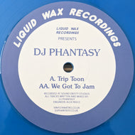 DJ Phantasy : Trip Toon / We Got To Jam (12