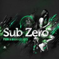 Sub Zero (16) : Poon & Brighter Days (12