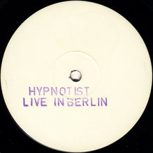 Load image into Gallery viewer, The Hypnotist : Live In Berlin (12", W/Lbl, Sta)