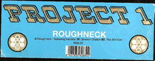 Load image into Gallery viewer, Project One : Roughneck (12")
