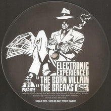 Load image into Gallery viewer, Electronic Experienced : The Born Villain / The Breaks (12", Single)