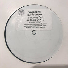 Load image into Gallery viewer, V.A.G.A.B.O.N.D. Feat. MC Casper : Flowing Free / Realm Of XTC (12", W/Lbl)