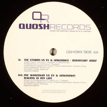 Load image into Gallery viewer, MC Storm Vs Sy &amp; Unknown / MC Whizzkid Vs Sy &amp; Unknown : Scratchin' 2007 / Raving Is My Life (12")
