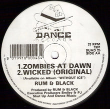 Load image into Gallery viewer, Rum &amp; Black : Wicked (Remix) / Zombies At Dawn (12",45 RPM,33 ⅓ RPM)