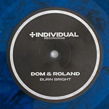 Load image into Gallery viewer, Dom &amp; Roland : Burn Bright / Being (12", Ltd, Blu)