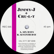 Jimmy J & Cru-L-T : Six Days / Seventh Day (12