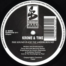 Load image into Gallery viewer, Krome &amp; Time : This Sound Is For The Underground / Manic Stampede (12")