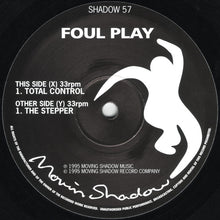 Load image into Gallery viewer, Foul Play : Vol. V - Total Control &amp; The Stepper (12")
