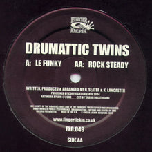 Load image into Gallery viewer, Drumattic Twins : Le Funky / Rock Steady (12")