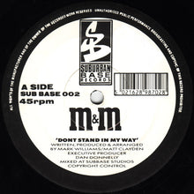 Load image into Gallery viewer, M&amp;M : Don't Stand In My Way (12",45 RPM)