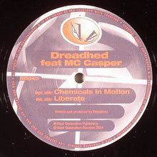 Load image into Gallery viewer, Dreadhed Feat MC Casper : Chemicals In Motion / Liberate (12")