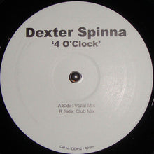 Load image into Gallery viewer, Dexter Spinna : 4 O'Clock (12")