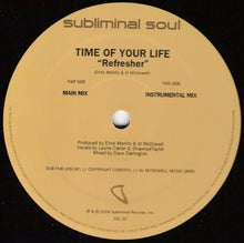 Load image into Gallery viewer, Time Of Your Life : Refresher (12")