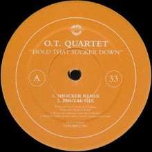 Load image into Gallery viewer, The O.T. Quartet : Hold That Sucker Down (12")