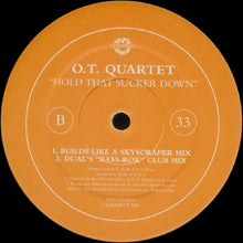 Load image into Gallery viewer, The O.T. Quartet : Hold That Sucker Down (12")