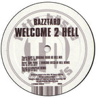 Bazztard : Welcome 2 Hell (12")