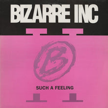 Load image into Gallery viewer, Bizarre Inc : Such A Feeling (12")