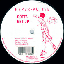 Load image into Gallery viewer, Hyperactive (2) : Gotta Get Up / Comin' Down Ruff (12")