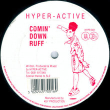 Load image into Gallery viewer, Hyperactive (2) : Gotta Get Up / Comin' Down Ruff (12")
