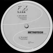 Load image into Gallery viewer, DJ FX (2) Featuring Lisa Abbott / Metrotech (2) : Here With Me / The Project (12")