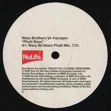Load image into Gallery viewer, Warp Brothers Vs. Aquagen : Phatt Bass (12")