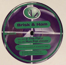 Load image into Gallery viewer, Brisk &amp; Ham : 2 The Floor / Run For Cover (12")