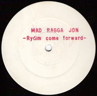 Mad Ragga Jon : Rydim Come Forward (12